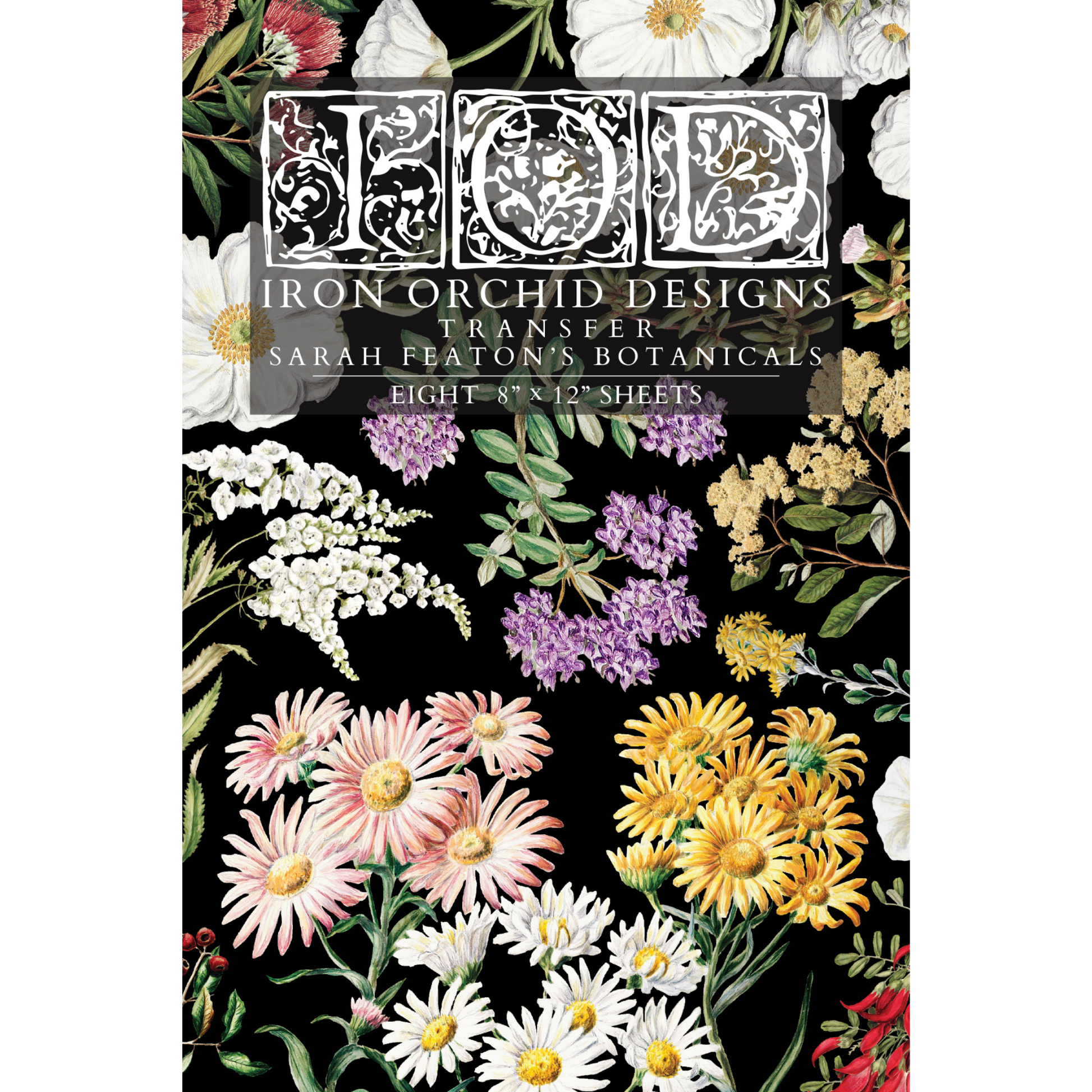 "Sarah Featon's Botanicals" IOD Transfer by Iron Orchid Designs. Eight 8" x 12" sheets. Available at Milton's Daughter.  Front Cover.