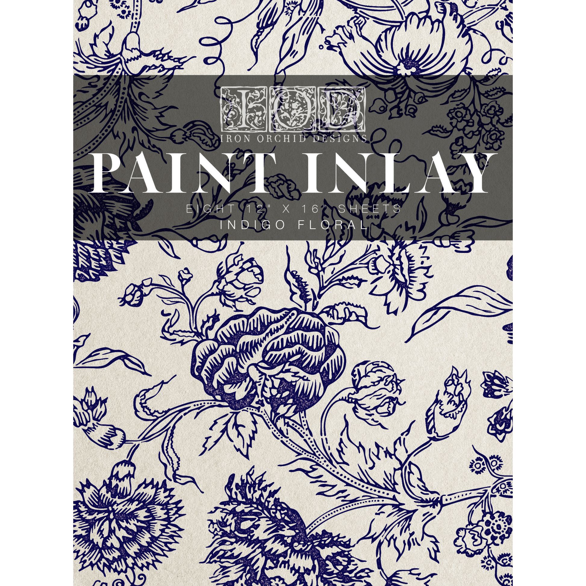 IOD Indigo Floral Paint Inlay product cover by Iron Orchid Designs.  Contains eight 12" x 16" sheets. in navy and white florals. Available at Milton's Daughter.