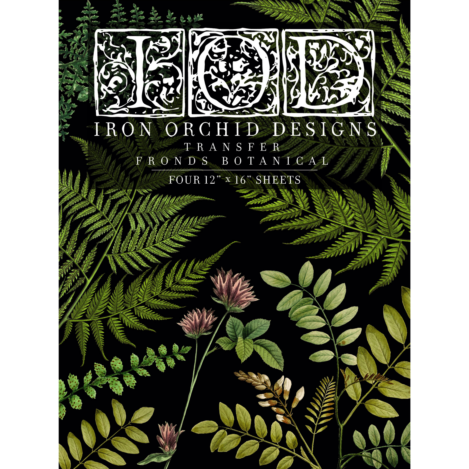 Fronds Botanical IOD Transfer by Iron Orchid Designs. Ferns, fronds and leaves in various shades of green-Cover photo front. Available at Milton's Daughter.