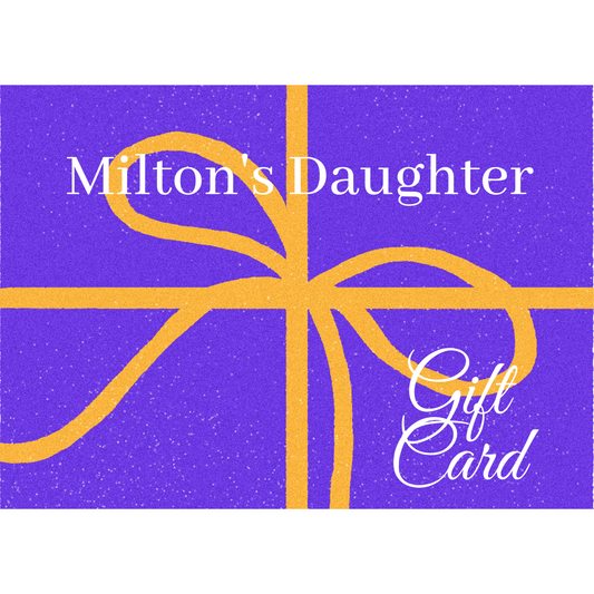 Milton's Daughter Gift Cards